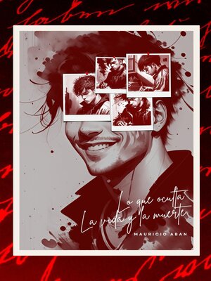 Lo que oculta la vida y la muerte - ebook